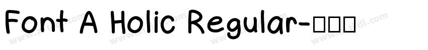 Font A Holic Regular字体转换